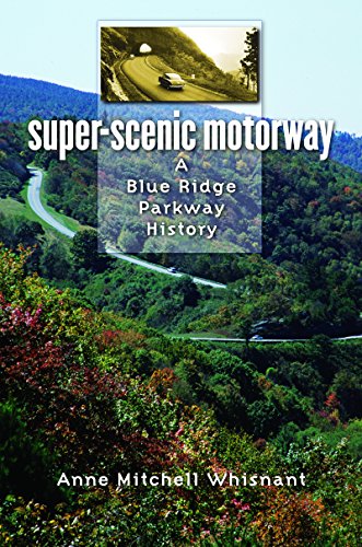 Imagen de archivo de Super-Scenic Motorway: A Blue Ridge Parkway History a la venta por ThriftBooks-Atlanta