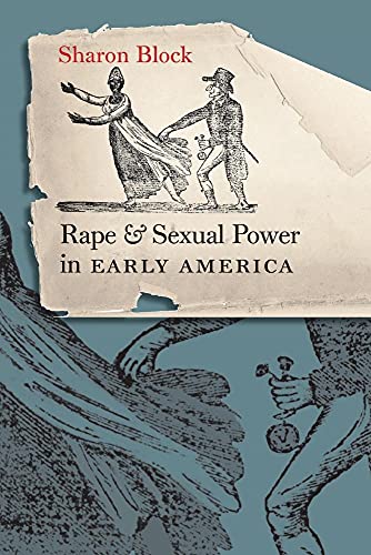 9780807830451: Rape and Sexual Power in Early America (Published for the Omohundro Institute of Early American History and Culture, Williamsburg, Virginia)