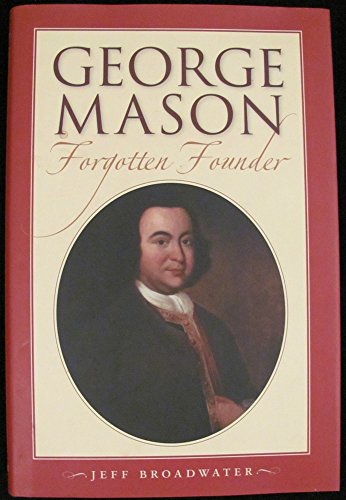 Beispielbild fr George Mason: Forgotten Founder zum Verkauf von BooksRun