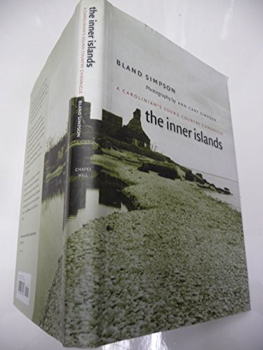 Stock image for The Inner Islands: A Carolinian's Sound Country Chronicle for sale by SecondSale