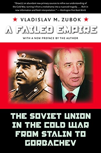 9780807830987: A Failed Empire: The Soviet Union in the Cold War from Stalin to Gorbachev (The New Cold War History)