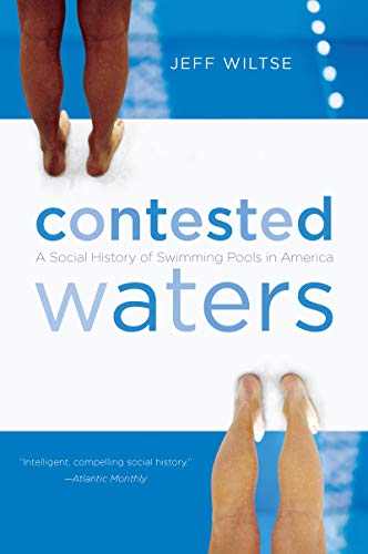 9780807831007: Contested Waters: A Social History of Swimming Pools in America