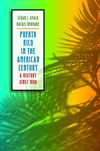 Stock image for Puerto Rico in the American Century: A History since 1898 for sale by HPB-Red