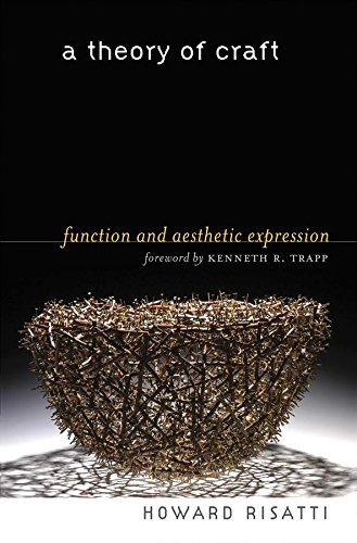 Imagen de archivo de A Theory of Craft: Function and Aesthetic Expression a la venta por AwesomeBooks