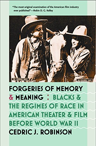 Stock image for Forgeries of Memory and Meaning: Blacks and the Regimes of Race in American Theater and Film before World War II for sale by Solr Books
