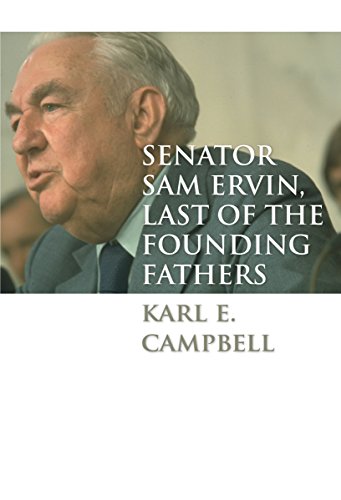 Beispielbild fr Senator Sam Ervin, Last of the Founding Fathers zum Verkauf von Better World Books