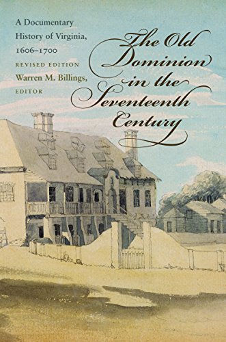 Stock image for The Old Dominion in the Seventeenth Century: A Documentary History of Virginia, 1606-1700 (Published by the Omohundro Institute of Early American . and the University of North Carolina Press) for sale by Midtown Scholar Bookstore