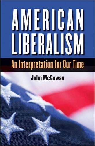Beispielbild fr American Liberalism: An Interpretation for Our Time (H. Eugene and Lillian Youngs Lehman Series) zum Verkauf von Half Price Books Inc.
