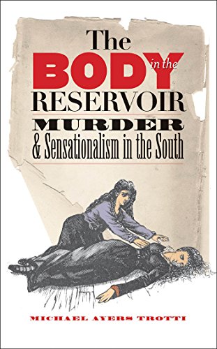 Imagen de archivo de Body in the Reservoir: Murder & Sensationalism in the South. a la venta por Powell's Bookstores Chicago, ABAA