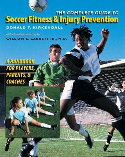 Beispielbild fr The Complete Guide to Soccer Fitness & Injury Prevention: A Handbook for Players, Parents, and Coaches zum Verkauf von Buchpark