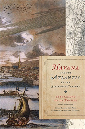 Stock image for Havana and the Atlantic in the Sixteenth Century (Envisioning Cuba) for sale by Reader's Corner, Inc.