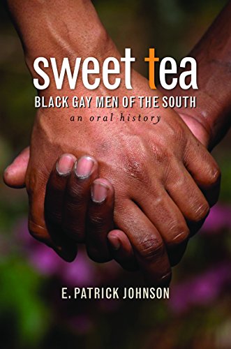 Beispielbild fr Sweet Tea: Black Gay Men of the South zum Verkauf von Books of the Smoky Mountains