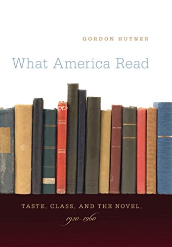 9780807832271: What America Read: Taste, Class, and the Novel, 1920-1960