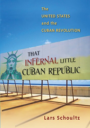 9780807832608: That Infernal Little Cuban Republic: The United States and the Cuban Revolution