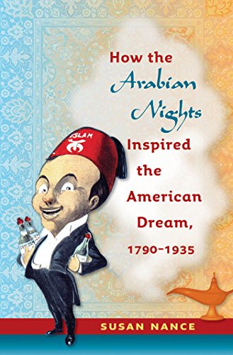 Beispielbild fr How the Arabian Nights Inspired the American Dream, 1790-1935 zum Verkauf von HPB-Red