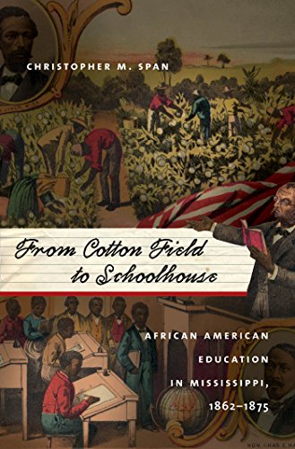 Stock image for From Cotton Field to Schoolhouse: African American Education in Mississippi, 1862-1875