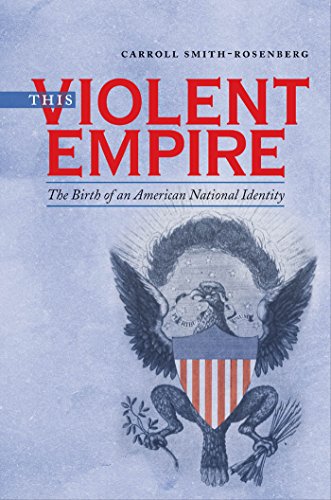 Beispielbild fr This Violent Empire : The Birth of an American National Identity zum Verkauf von Better World Books