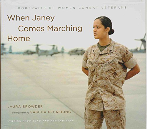 Stock image for When Janey Comes Marching Home : Portraits of Women Combat Veterans for sale by Better World Books