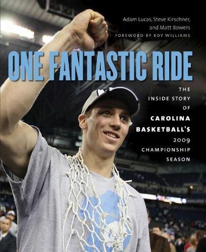 Stock image for One Fantastic Ride : The Inside Story of Carolina Basketball's 2009 Championship Season for sale by Better World Books