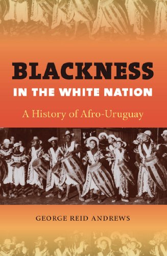 9780807834176: Blackness in the White Nation: A History of Afro-Uruguay