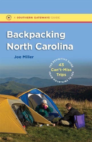 9780807834558: Backpacking North Carolina: The Definitive Guide to 43 Can't-Miss Trips from Mountains to Sea (Southern Gateways Guides) [Idioma Ingls]