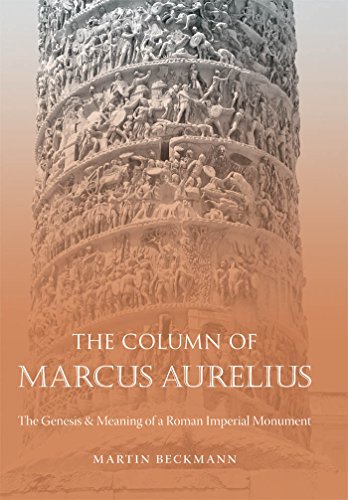 The Column of Marcus Aurelius. The Genesis & Meaning of a Roman Imperial Monument. Von Martin Beckmann. Studies in the History of Greece and Rome. R. Osborne; P.J. Rhodes; R.J.A. Talbert, Editors. - Beckmann, Martin and Marcus Aurelius