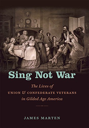 Stock image for Sing Not War: The Lives of Union & Confederate Veterans in Gilded Age America (Civil War America) for sale by Wonder Book
