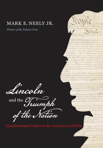 Imagen de archivo de Lincoln and the Triumph of the Nation: Constitutional Conflict in the American Civil War a la venta por ThriftBooks-Dallas