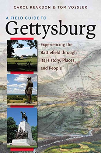 Imagen de archivo de A Field Guide to Gettysburg: Experiencing the Battlefield through Its History, Places, and People a la venta por ZBK Books