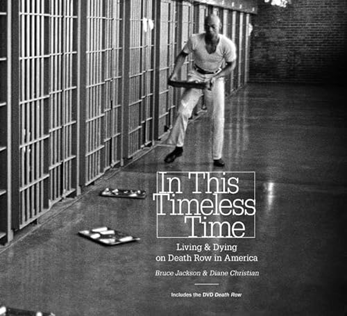 In This Timeless Time: Living And Dying On Death Row In America.