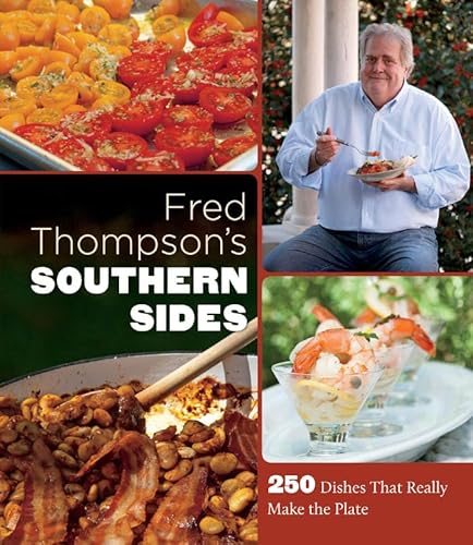 Beispielbild fr Fred Thompson's Southern Sides : 250 Dishes That Really Make the Plate zum Verkauf von Better World Books