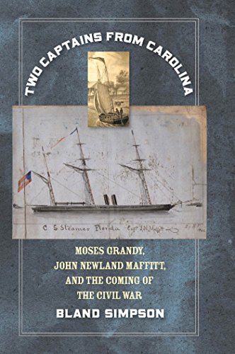 Stock image for Two Captains from Carolina : Moses Grandy, John Newland Maffitt, and the Coming of the Civil War for sale by Better World Books