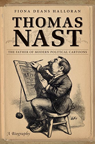 9780807835876: Thomas Nast: The Father of Modern Political Cartoons