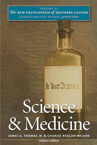 Stock image for The New Encyclopedia of Southern Culture: Science and Medicine: Vol 22 for sale by Revaluation Books