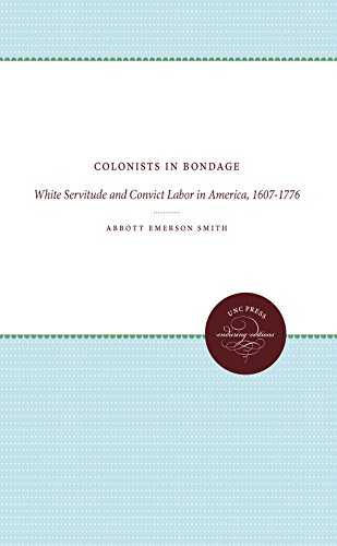 Beispielbild fr Colonists in Bondage: White Servitude and Convict Labor in America, 1607-1776 (Published by the Omohundro Institute of Early American History and Culture and the University of North Carolina Press) zum Verkauf von Lucky's Textbooks
