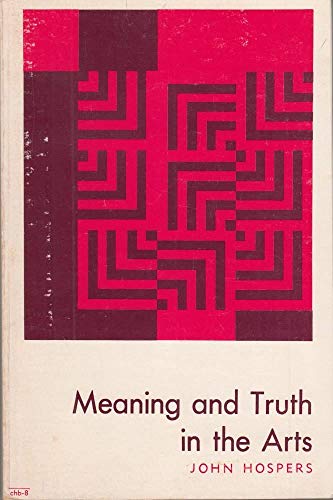 Meaning and Truth in the Arts (9780807840085) by Hospers, John
