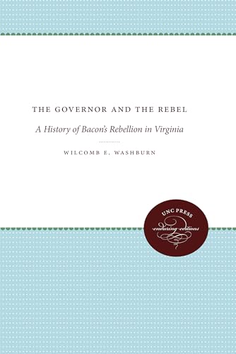 9780807840153: The Governor and the Rebel: A History of Bacon's Rebellion in Virginia