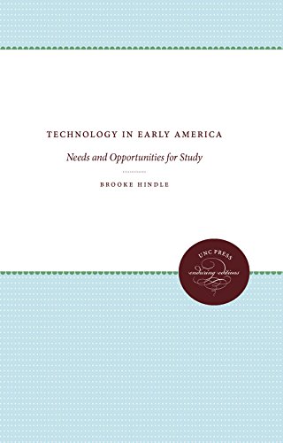 9780807840221: Technology in Early America: Needs and Opportunities for Study (UNC Press Enduring Edition)