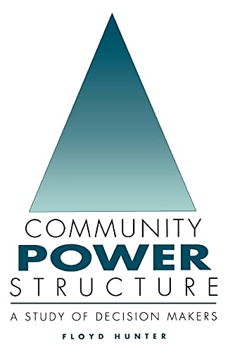 Imagen de archivo de Community Power Structure: A Study of Decision Makers a la venta por Heisenbooks