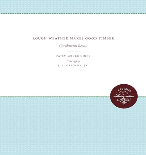 Stock image for Rough Weather Makes Good Timber : Carolinians Recall for sale by Better World Books