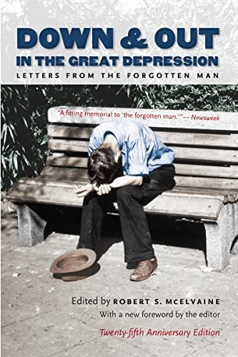 Beispielbild fr Down and Out in the Great Depression: Letters from the Forgotten Man zum Verkauf von Wonder Book