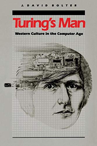 9780807841082: Turing's Man: Western Culture in the Computer Age
