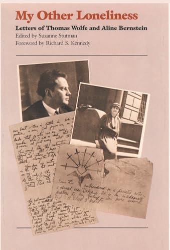 Stock image for My Other Loneliness: Letters of Thomas Wolfe and Aline Bernstein for sale by Atlantic Books