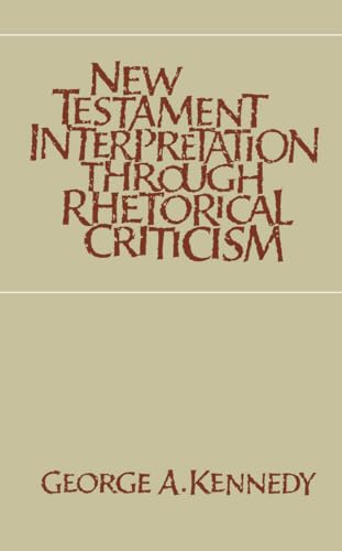 New Testament Interpretation Through Rhetorical Criticism (Studies in Religion)