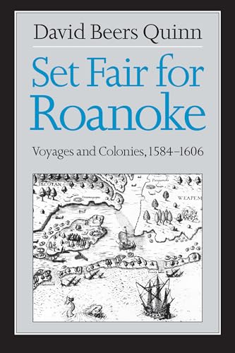 Imagen de archivo de Set Fair for Roanoke: Voyages and Colonies, 1584-1606 a la venta por Pages Past--Used & Rare Books