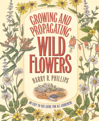 Imagen de archivo de Growing and Propagating Wild Flowers a la venta por ZBK Books