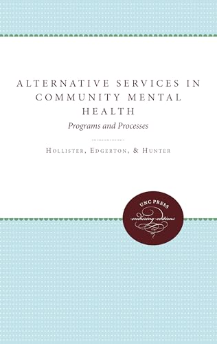 Beispielbild fr Alternative Services in Community Mental Health: Programs and Processes zum Verkauf von Midtown Scholar Bookstore