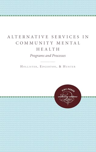Stock image for Alternative Services in Community Mental Health: Programs and Processes for sale by Midtown Scholar Bookstore