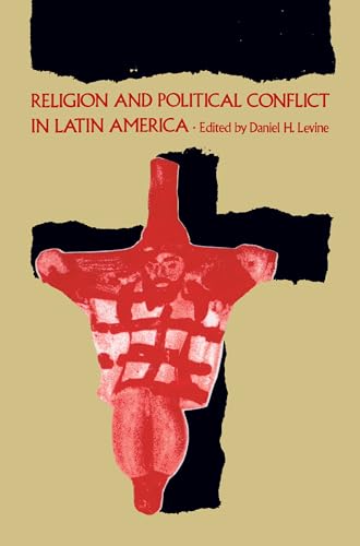 Stock image for Religion and Political Conflict in Latin America for sale by Wonder Book