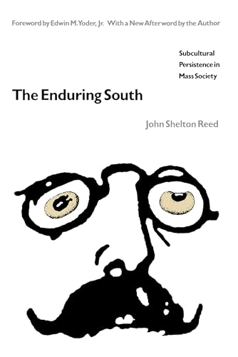 Beispielbild fr The Enduring South : Subcultural Persistence in Mass Society zum Verkauf von Better World Books